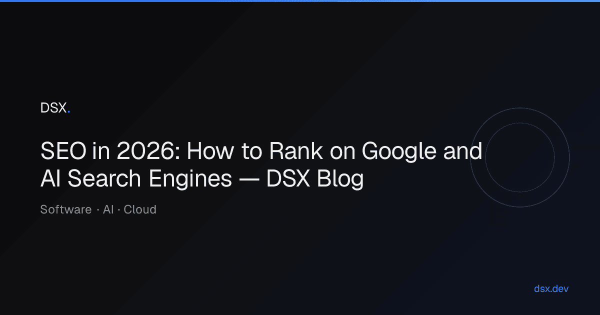SEO in 2026: How to Rank on Google and AI Search Engines